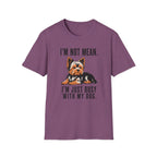 I’m Not Mean Yorkie T-Shirt