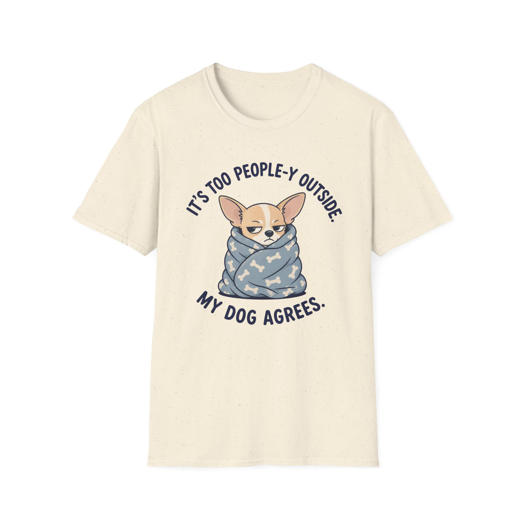 It's Too People-y Outside T-shirt