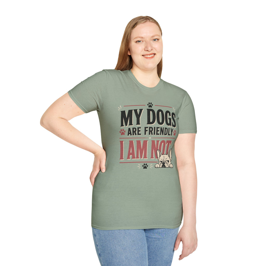 My Dogs Are Friendly T-Shirt