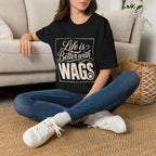 Better With Wags T-Shirt