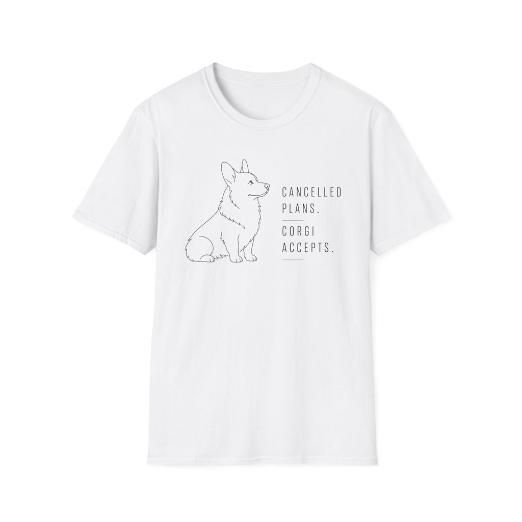 "Cancelled Plans. Corgi Accepts." T-shirt