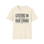 Staying In T-Shirt