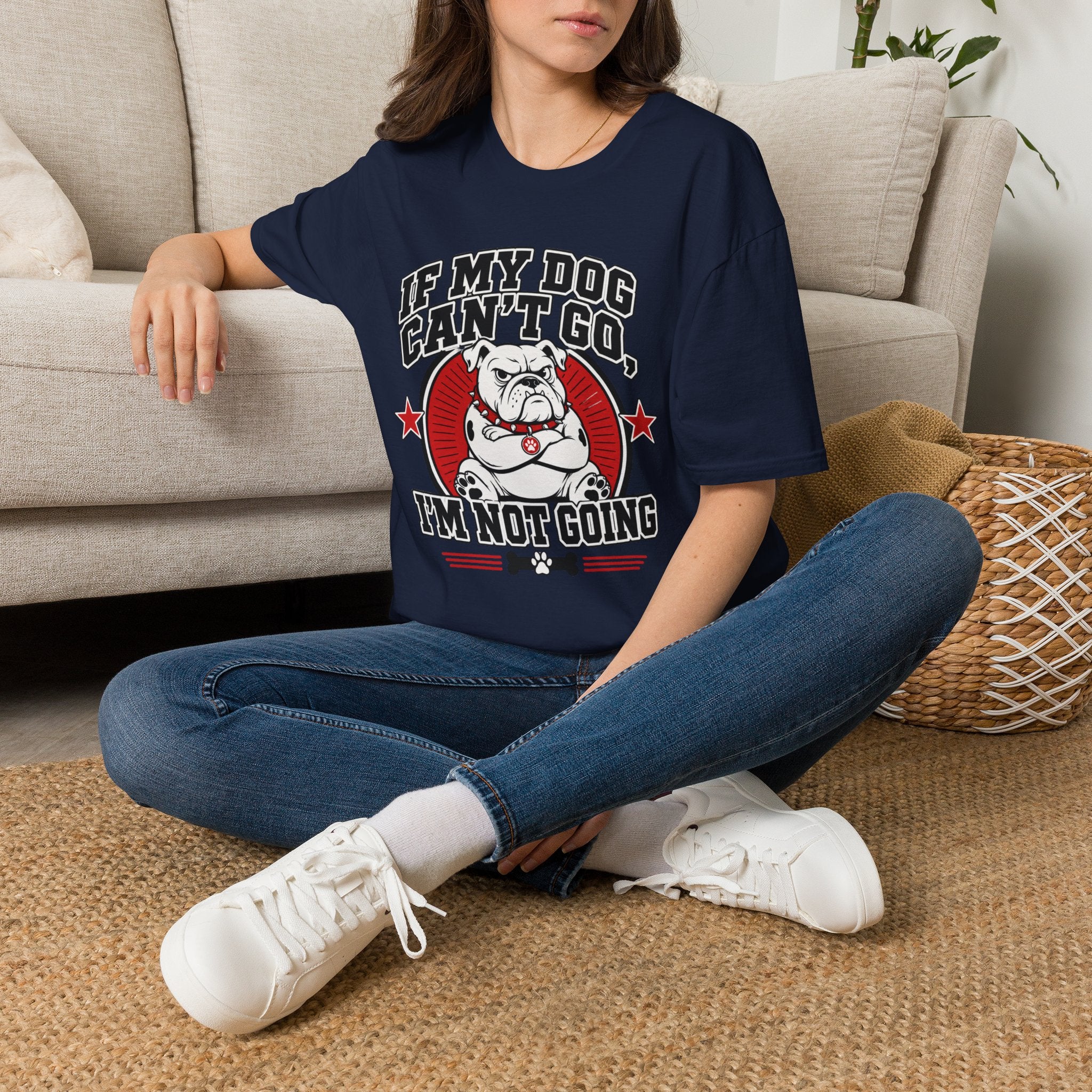 If My Dog Can't Go T-shirt