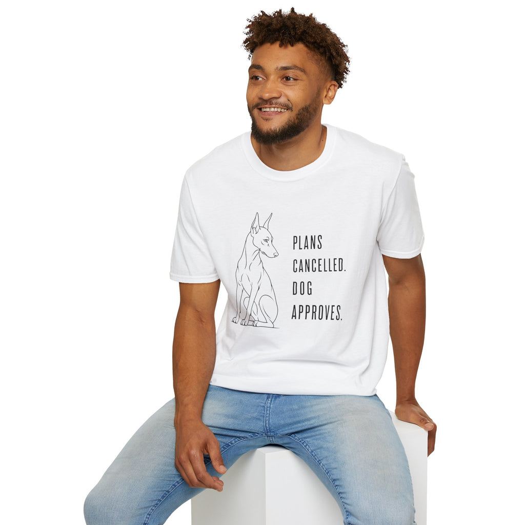 "Plans Cancelled. Dog Approves." T-shirt