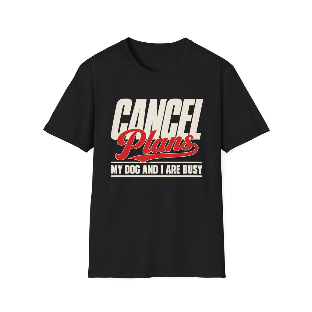 Cancel Plans T-Shirt