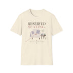 Reserved Seating T-Shirt