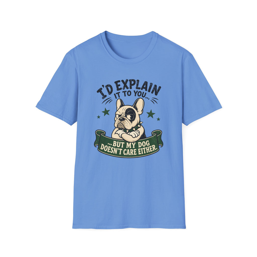 I’d Explain It to You T-shirt
