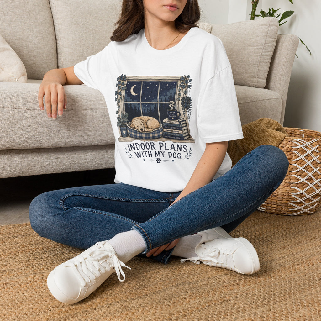 Indoor Plans With My Dog T-Shirt