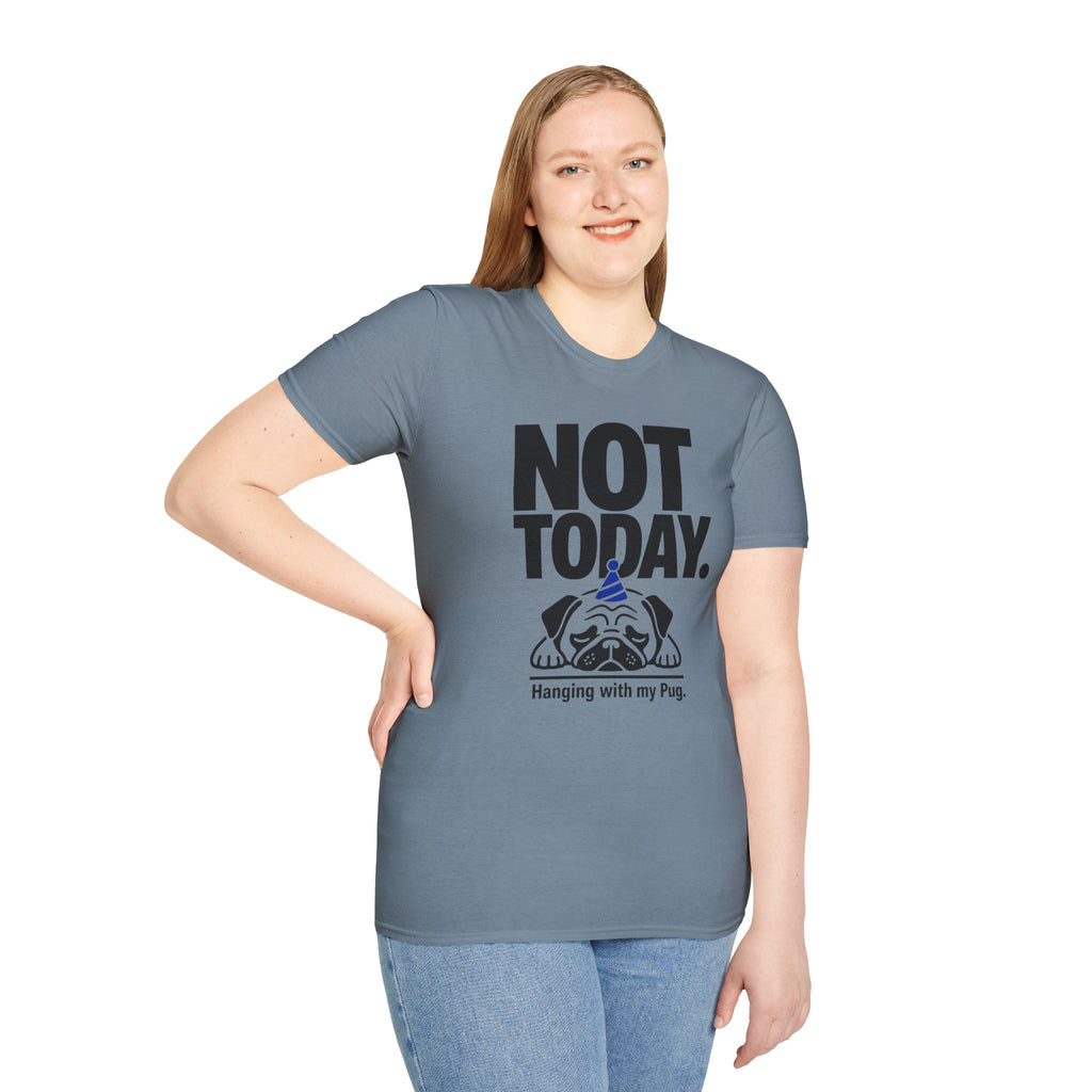Not Today Pug T-Shirt