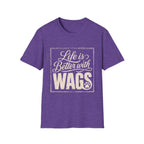 Better With Wags T-Shirt
