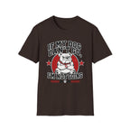If My Dog Can't Go T-shirt