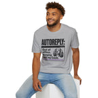 AUTOREPLY: Cock. T-shirt