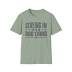Staying In T-Shirt