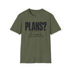 PLANS?  T-shirt