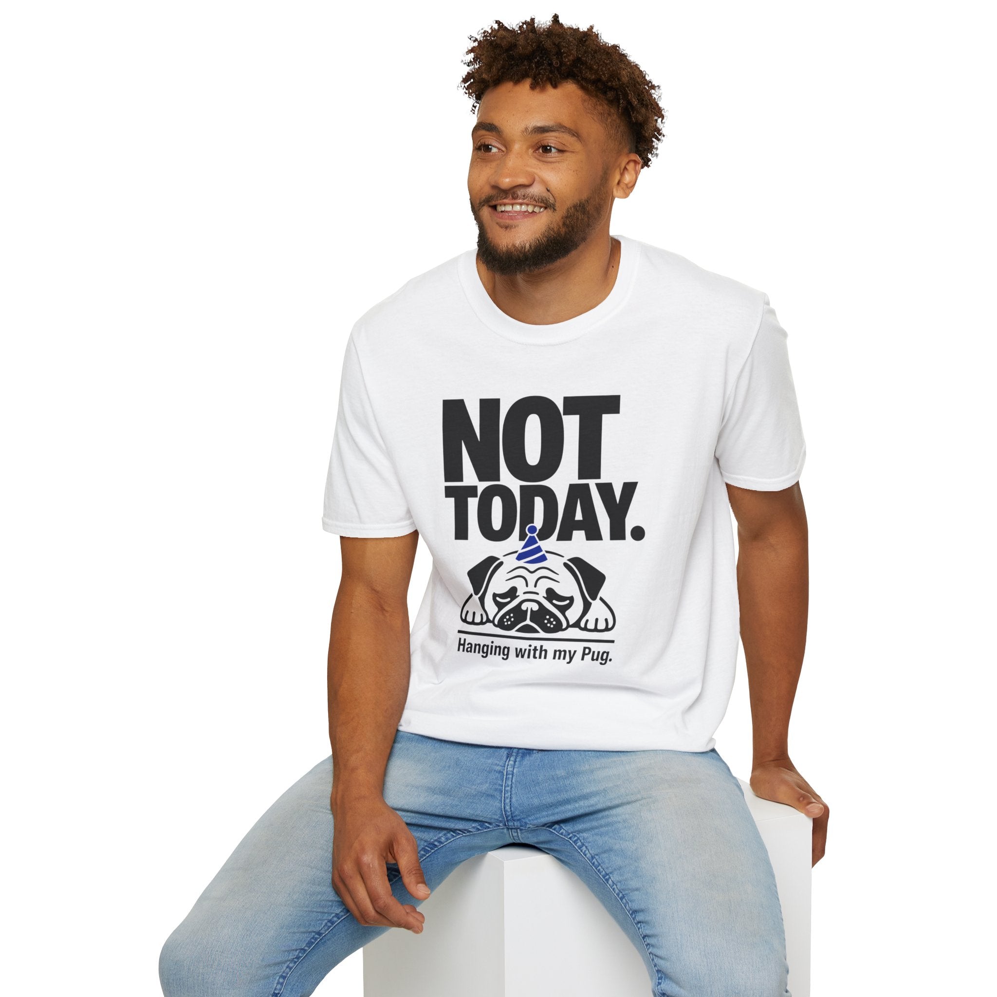 Not Today Pug T-Shirt