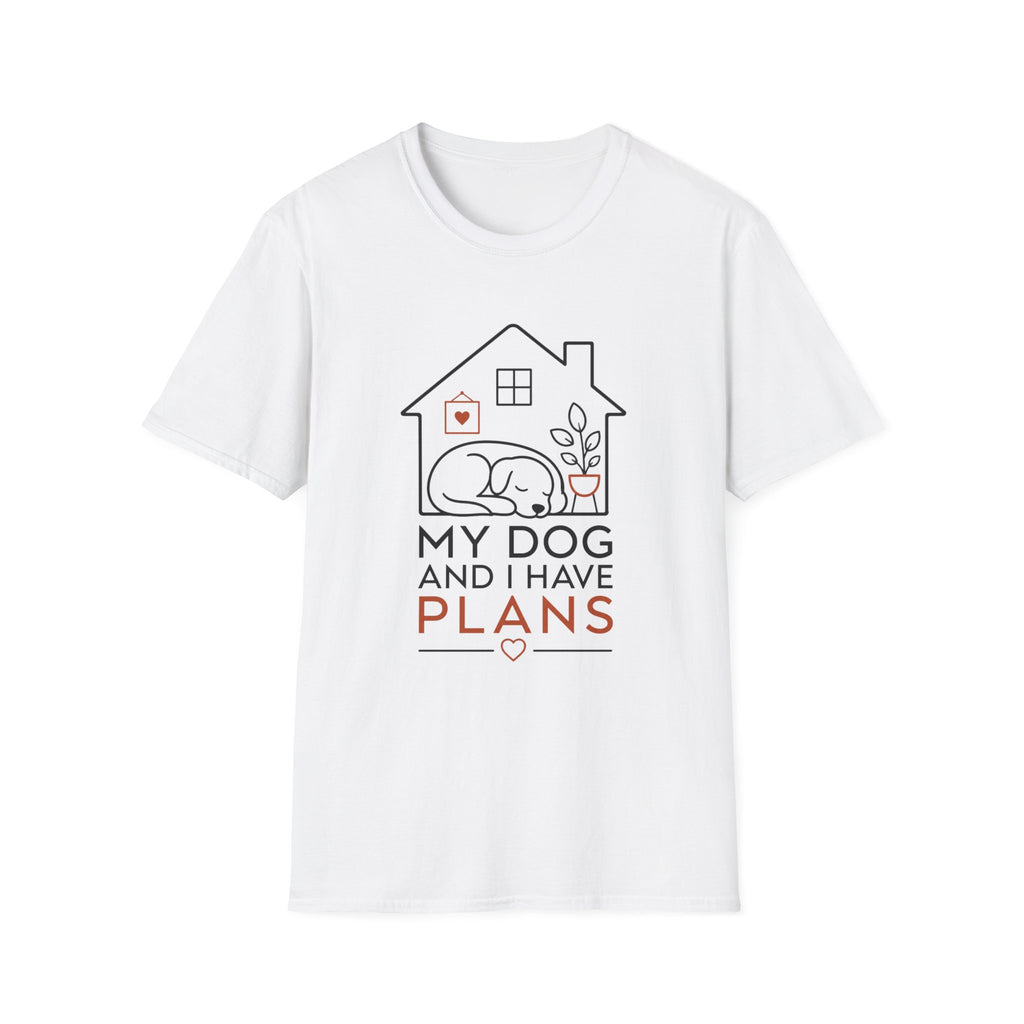 My Dog and I Have Plans” T-shirt