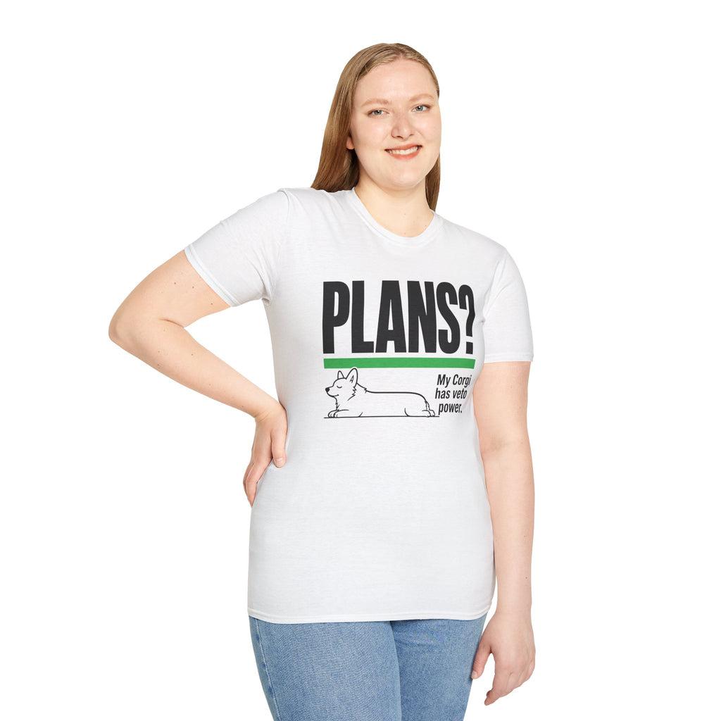 PLANS? My Corgi Has Veto Power T-shirt