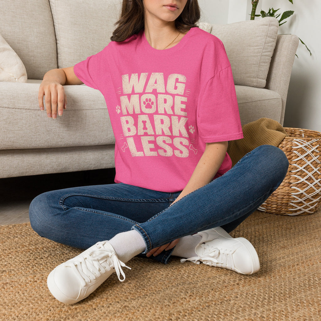 Wag More Bark Less T-Shirt — Funny Dog Lover Tee