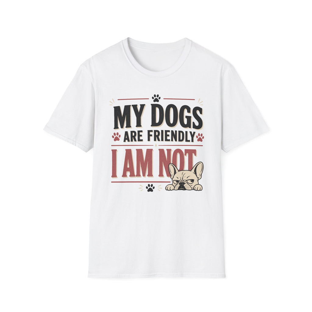 My Dogs Are Friendly T-Shirt