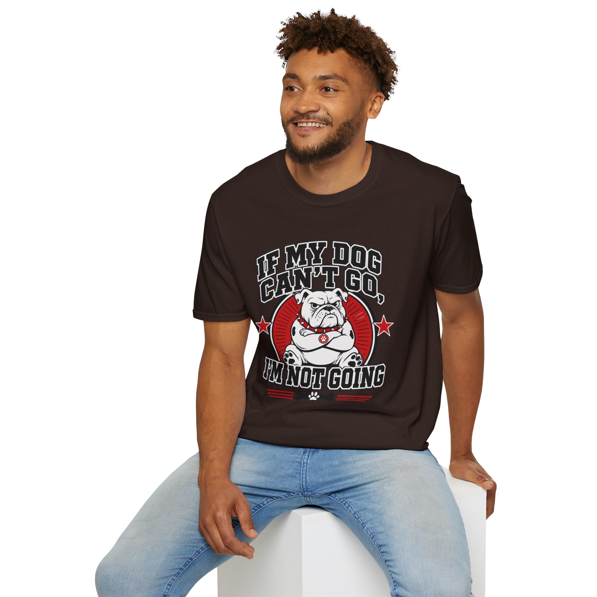 If My Dog Can't Go T-shirt