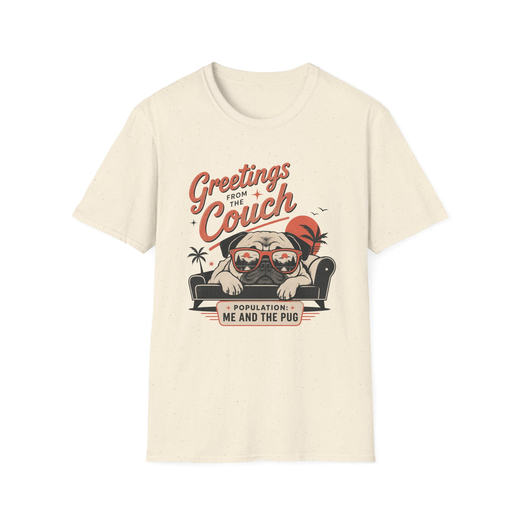 Greetings From The Couch Pug T-Shirt