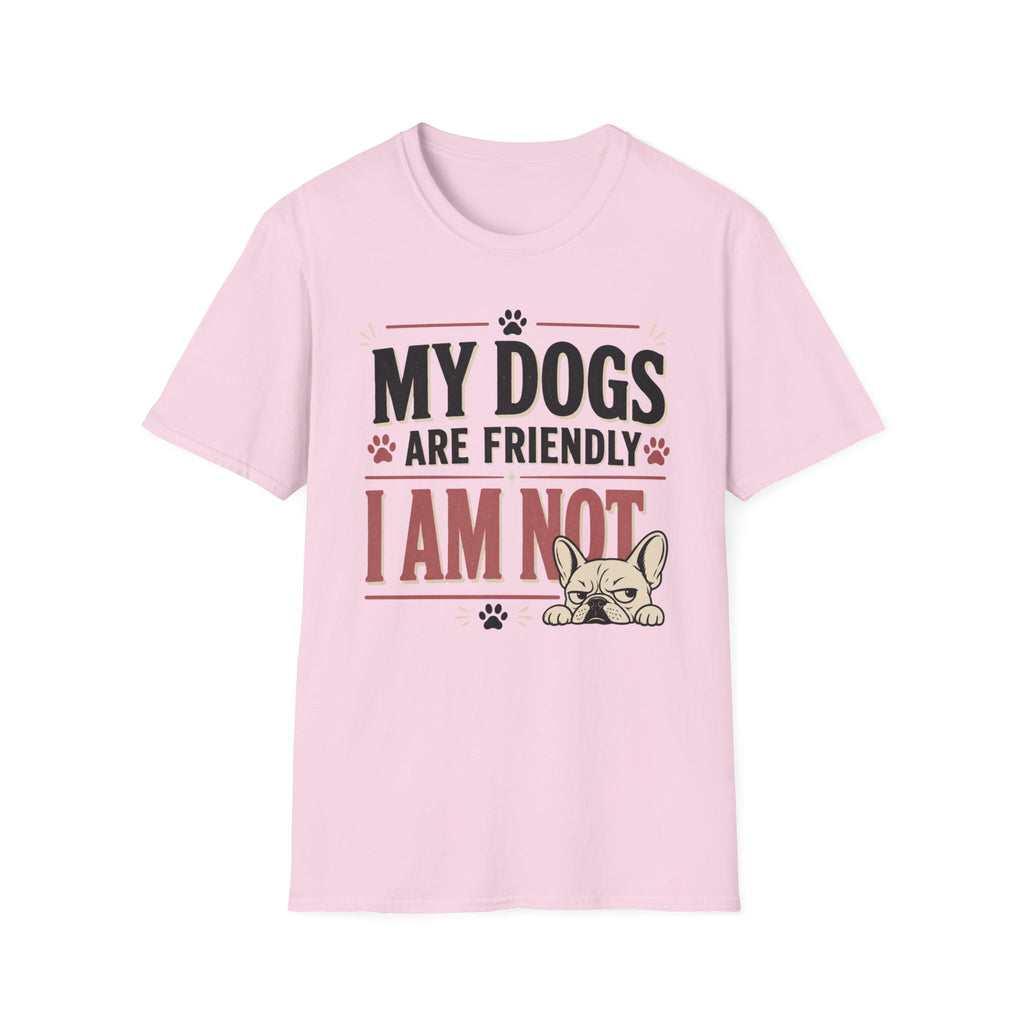 My Dogs Are Friendly T-Shirt