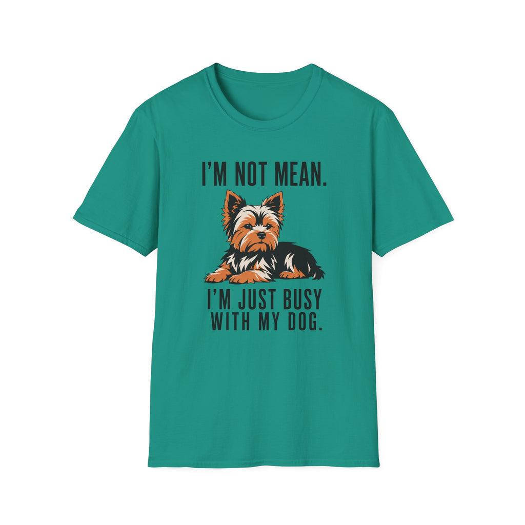I’m Not Mean Yorkie T-Shirt