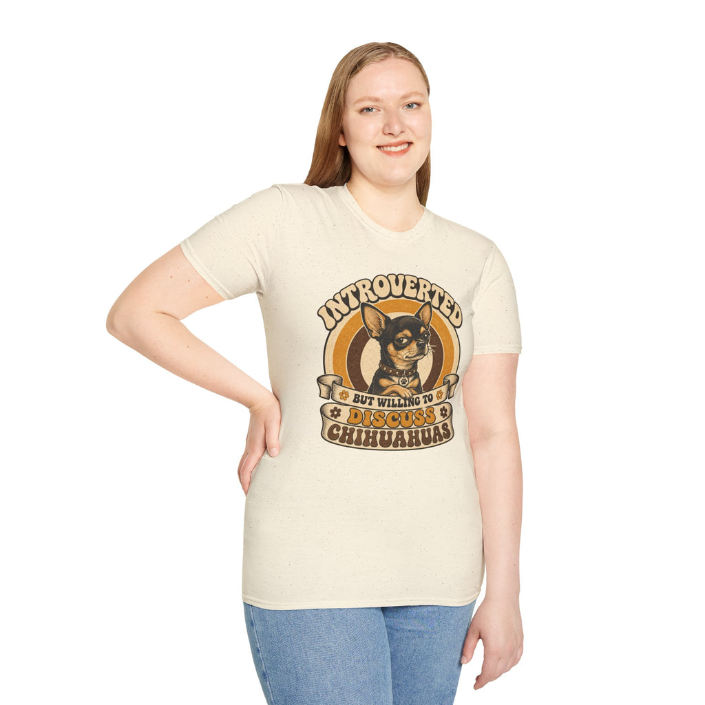 Willing to Discuss Chihuahuas T-Shirt
