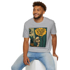 We Pretend We Aren’t Home T-shirt
