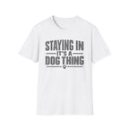 Staying In T-Shirt