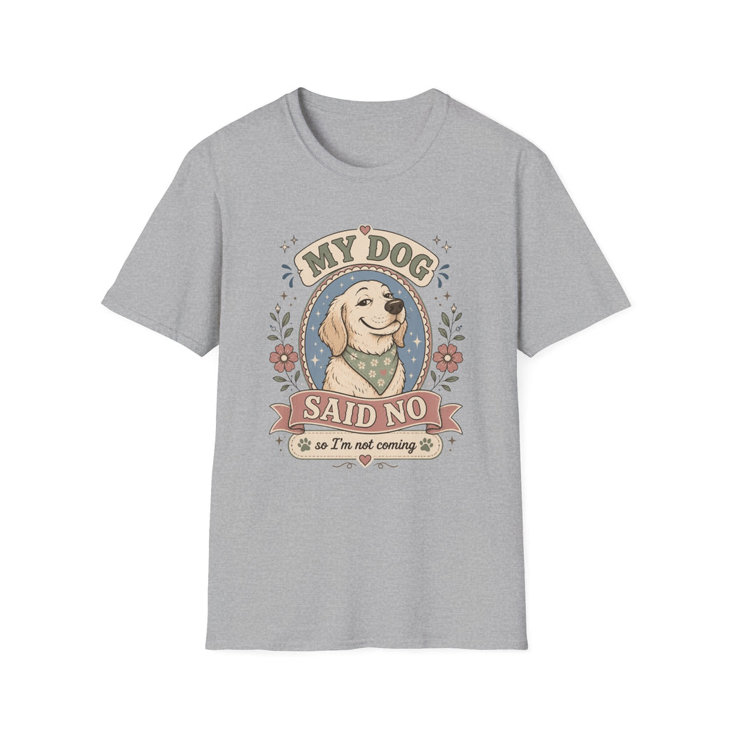 Dog Said No T-Shirt