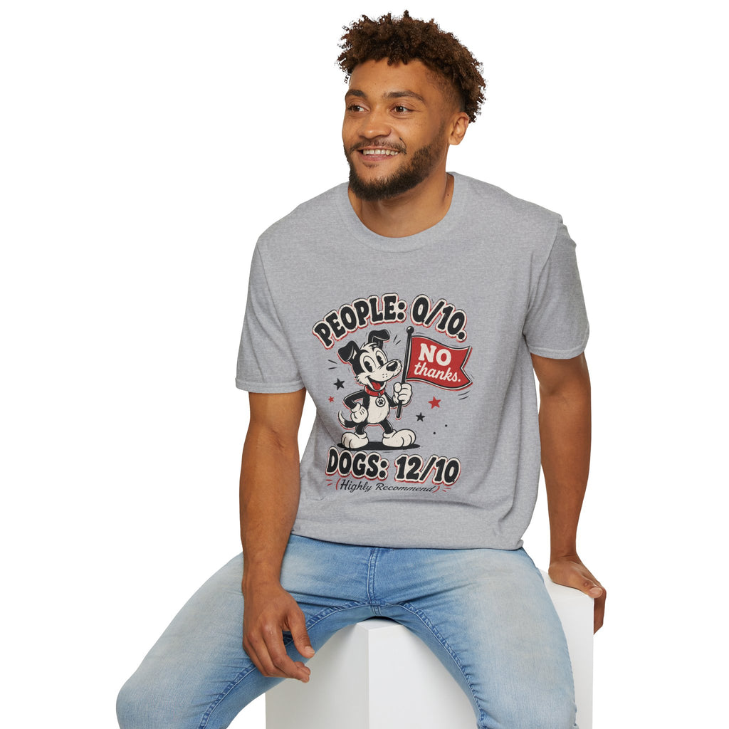 People: 0/10, Dogs: 12/10 T-shirt