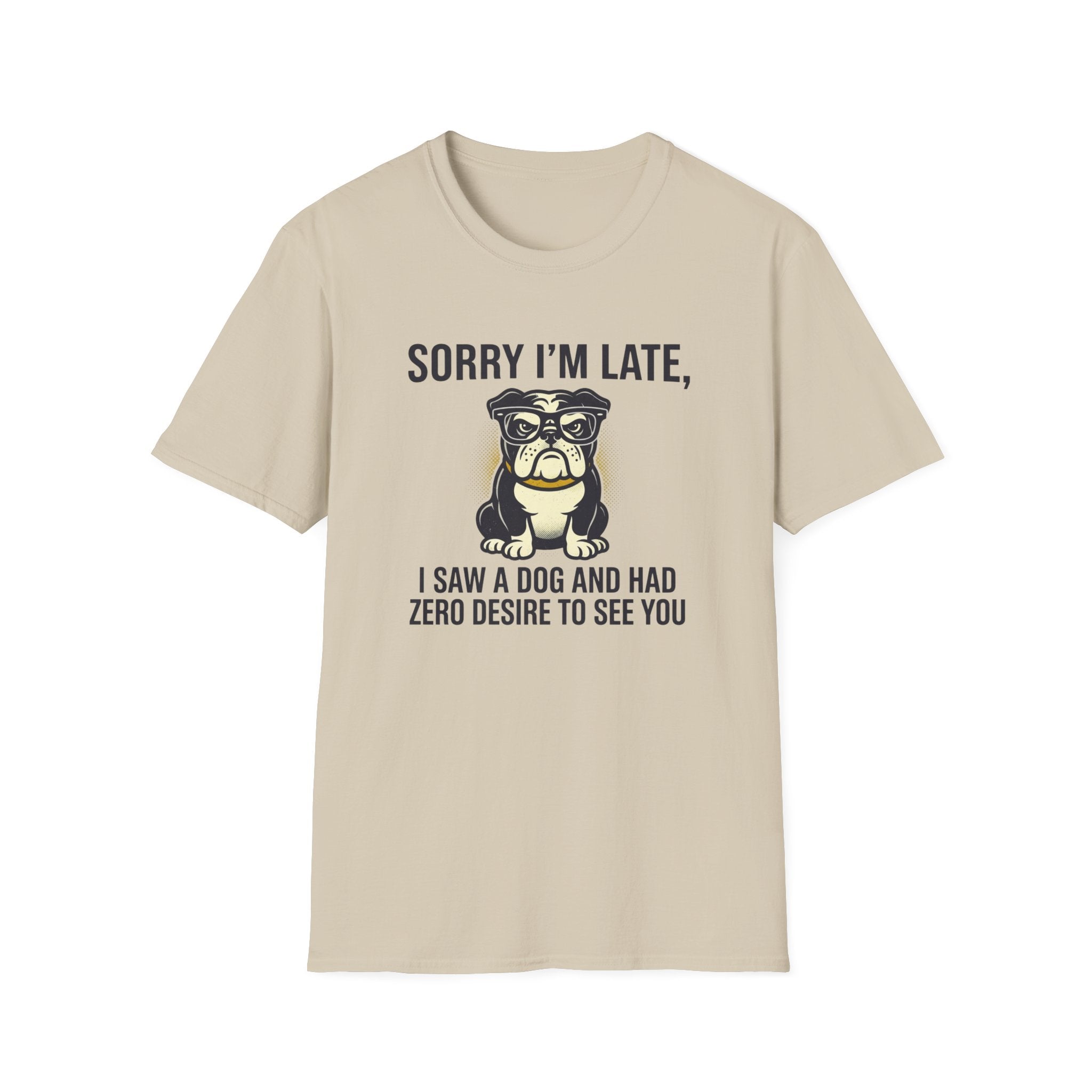 Sorry I'm Late Bulldog T-Shirt
