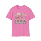 Socializing Plans T-Shirt