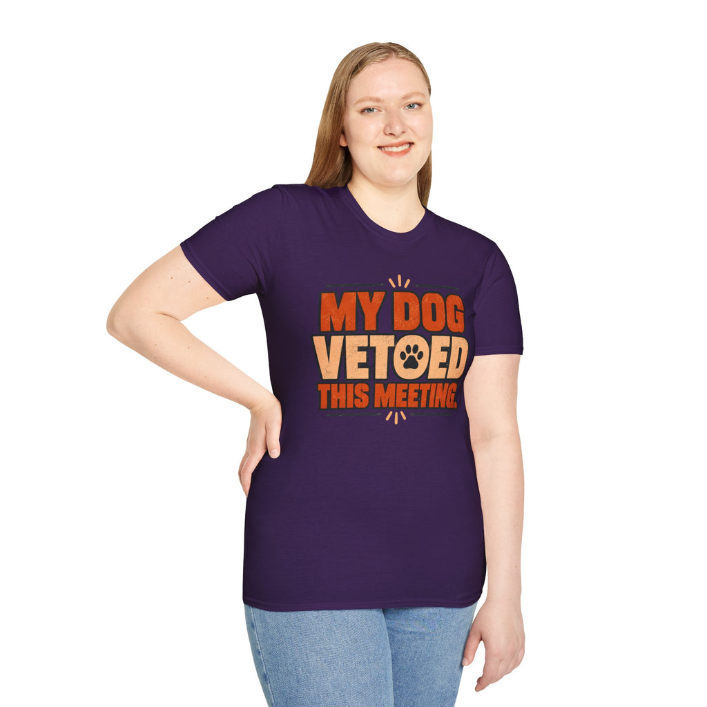My Dog Vetoed This Meeting T-shirt