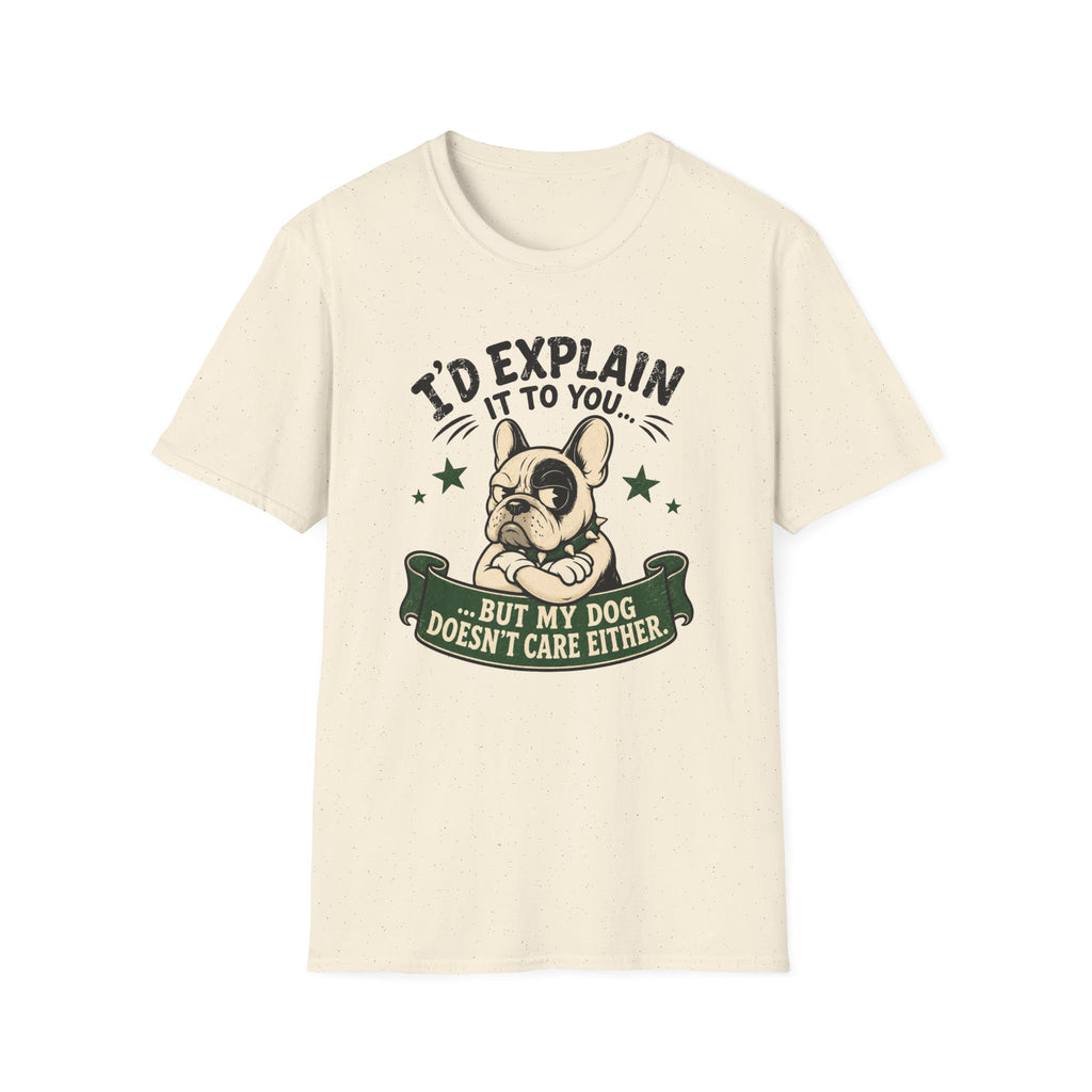 I’d Explain It to You T-shirt