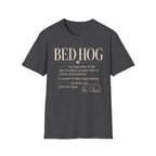 Bed Hog T-Shirt -