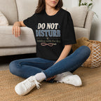 Do Not Disturb T-Shirt