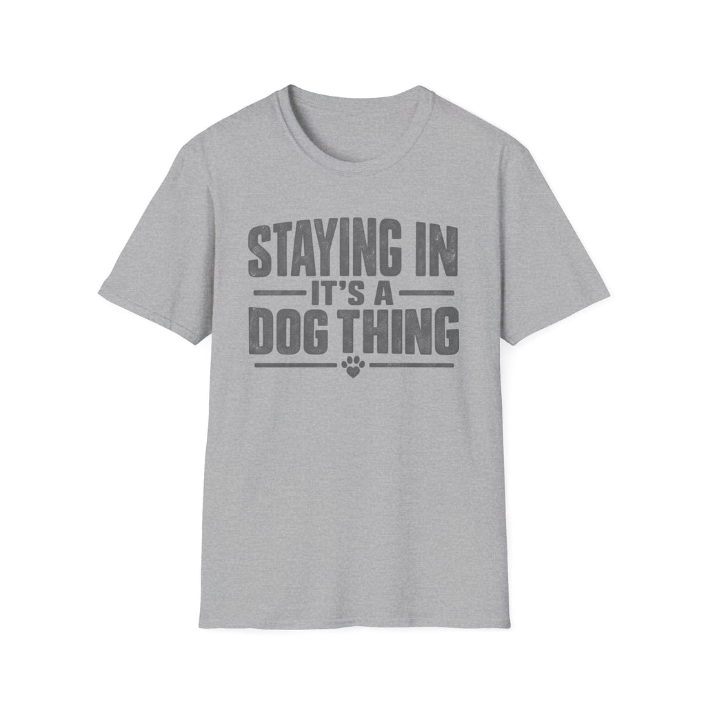 Staying In T-Shirt