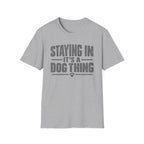 Staying In T-Shirt
