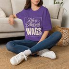 Better With Wags T-Shirt