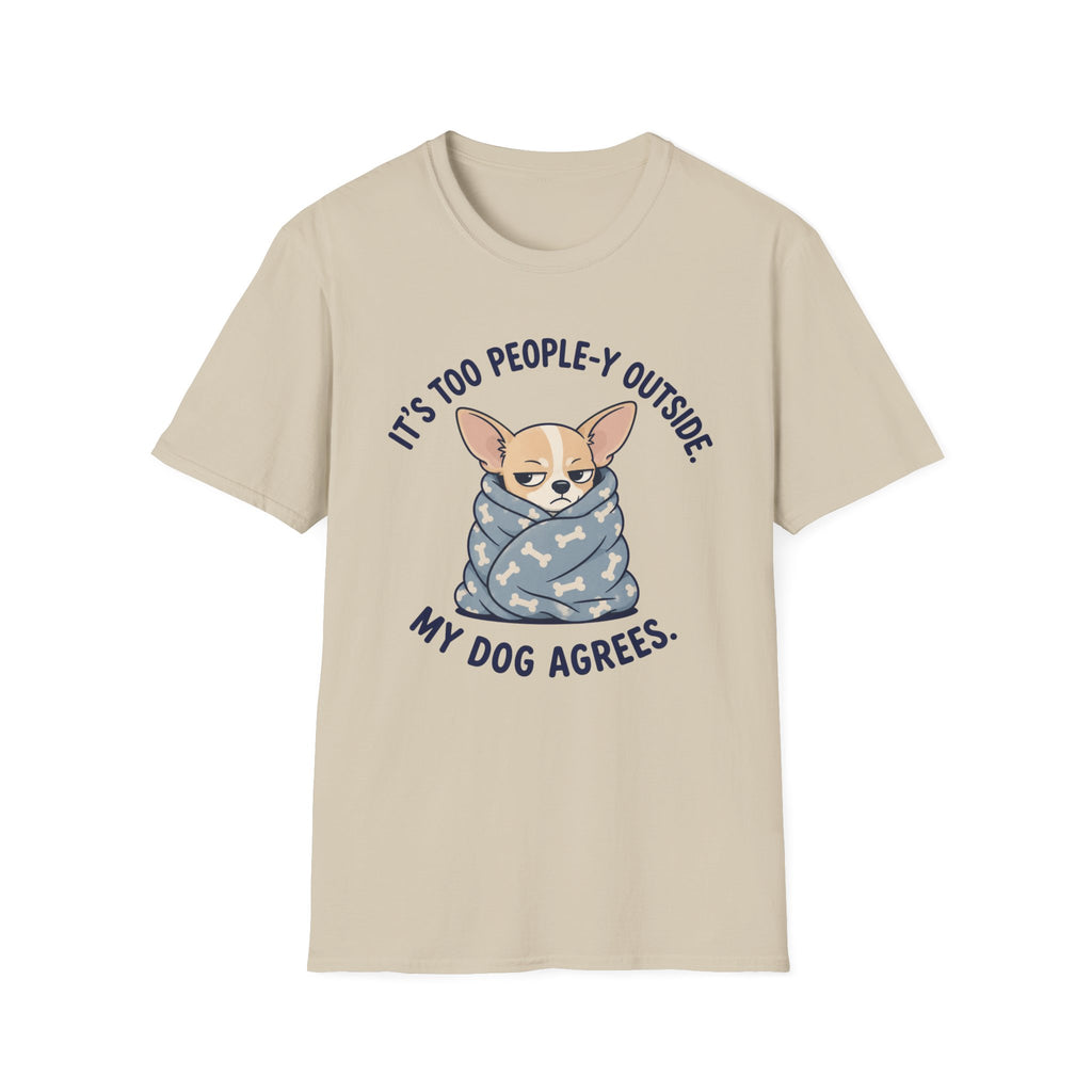 It's Too People-y Outside T-shirt