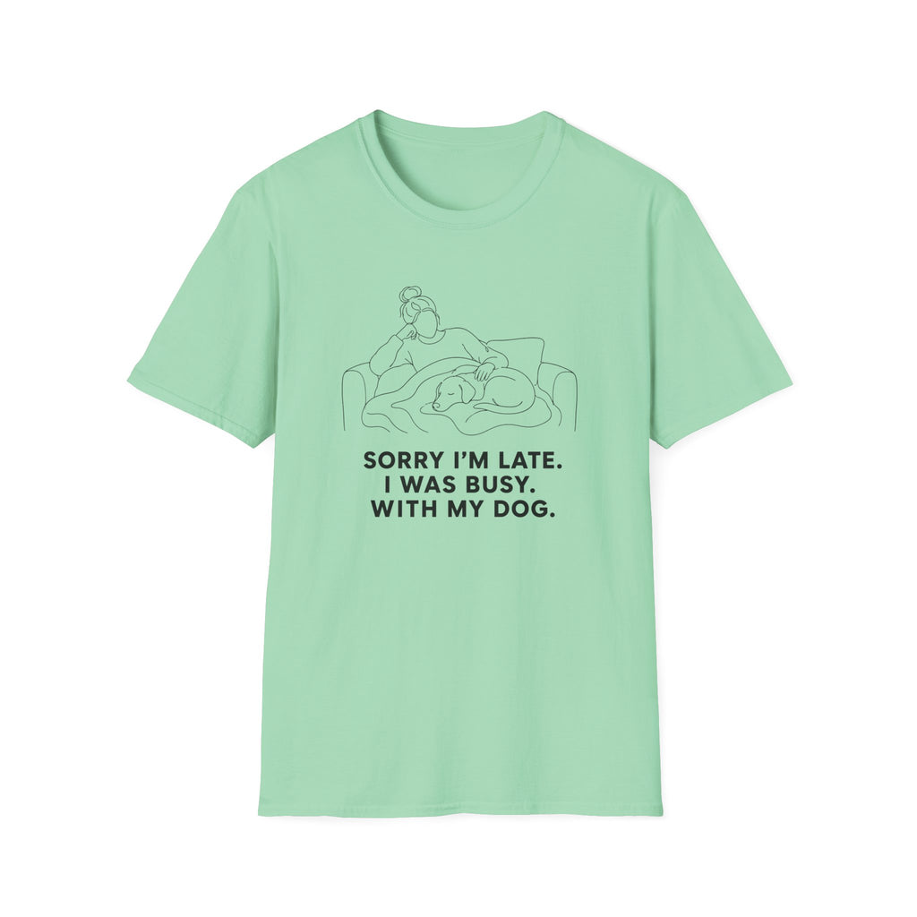 Sorry I’m Late T-shirt