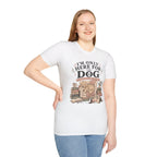 Here For Dog T-Shirt