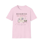 Reserved Seating T-Shirt