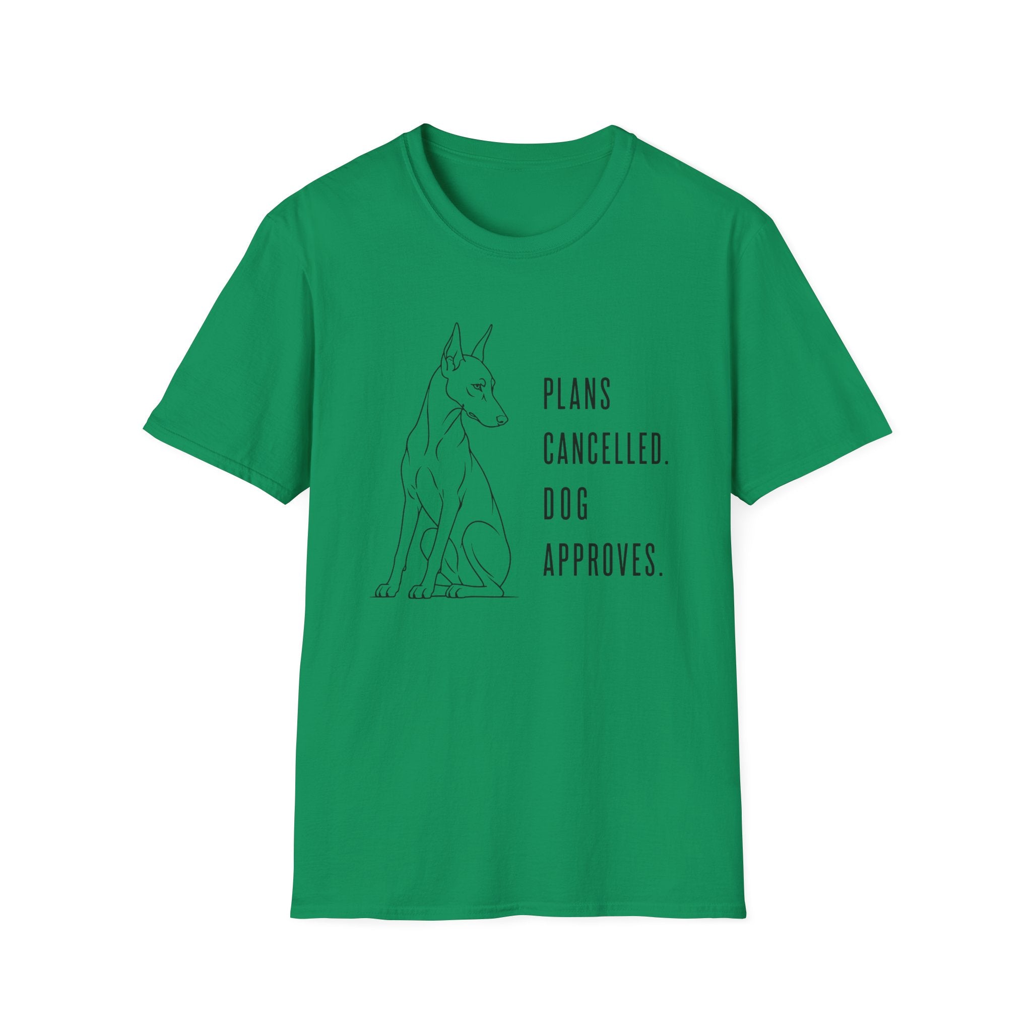 "Plans Cancelled. Dog Approves." T-shirt
