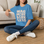 Wag More Bark Less T-Shirt — Funny Dog Lover Tee