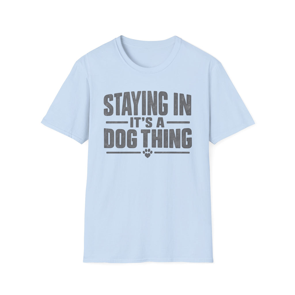 Staying In T-Shirt