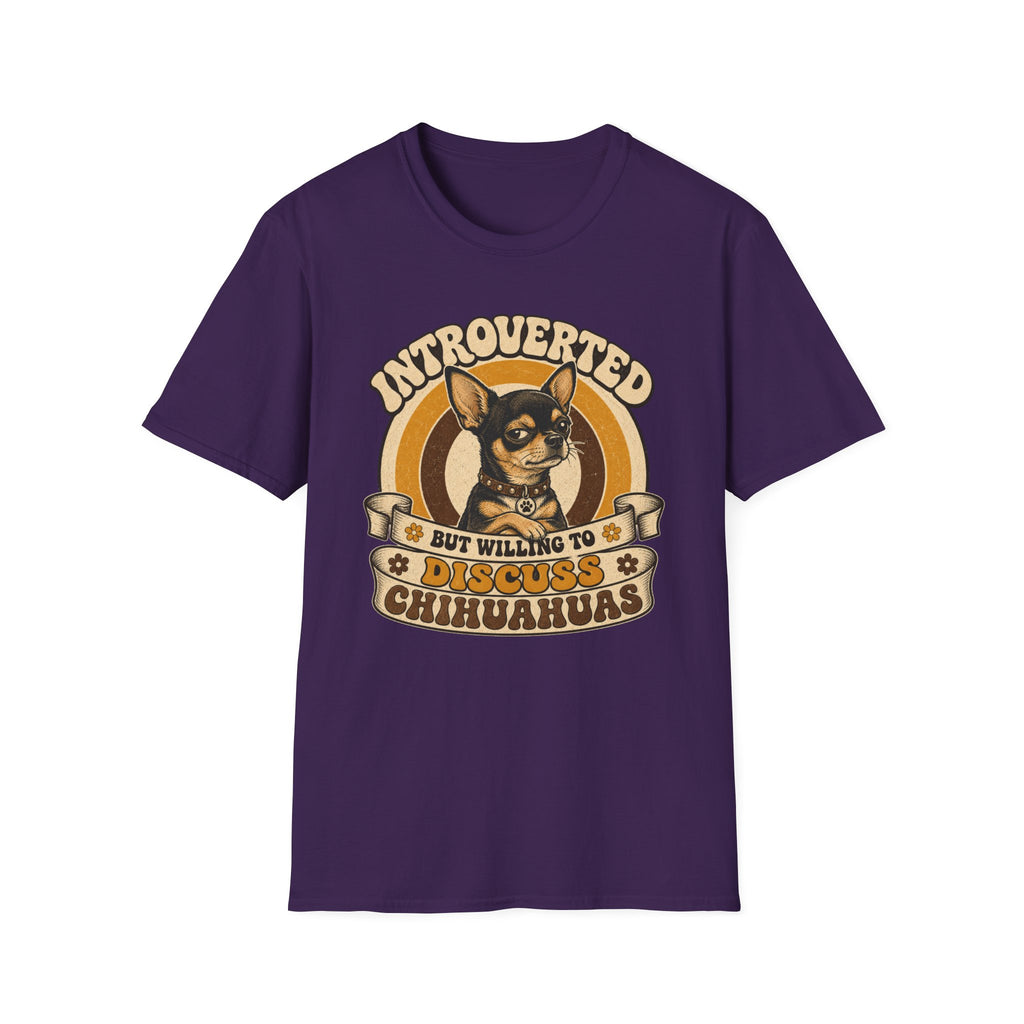 Willing to Discuss Chihuahuas T-Shirt