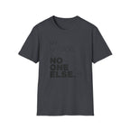 Me, My Dog, & No One Else T-shirt